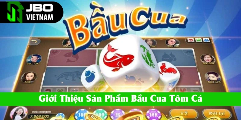 Thông tin giới thiệu sản phẩm bầu cua