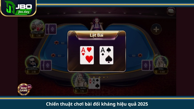 Chiến thuật chơi bài đối kháng hiệu quả 2025