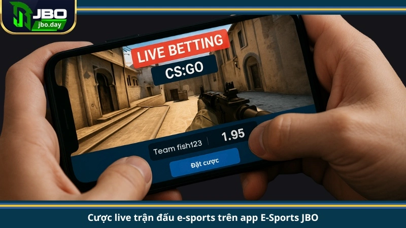 Cược live trận đấu e-sports trên app E-Sports JBO