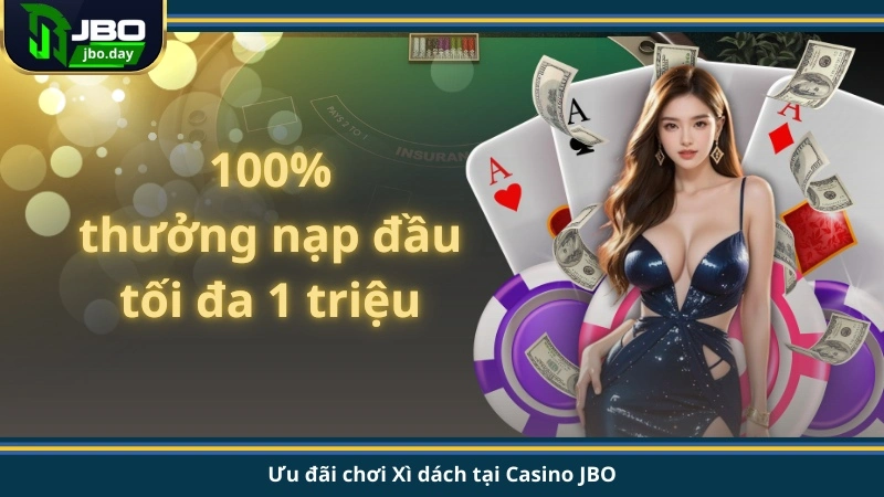 Ưu đãi chơi Xì dách tại Casino JBO