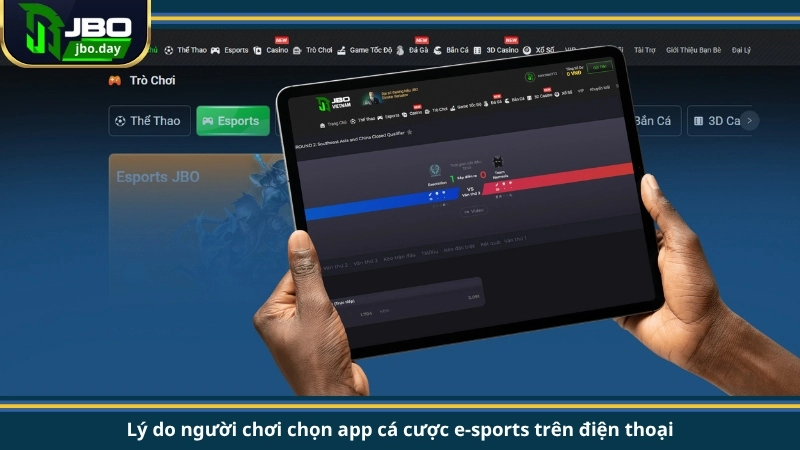 Lý do người chơi chọn app cá cược e-sports trên điện thoại