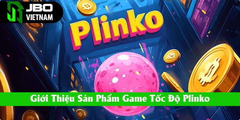 Nội dung giới thiệu game tốc độ Plinko