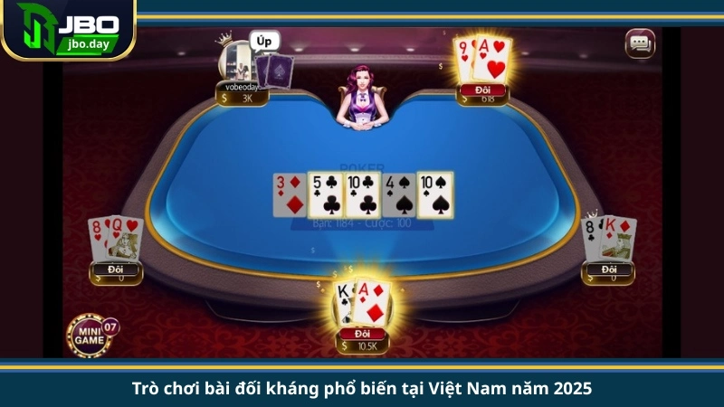 Trò chơi bài đối kháng phổ biến tại Việt Nam năm 2025