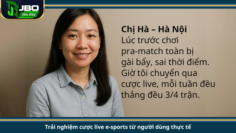 Trải nghiệm cược live e-sports từ người dùng thực tế