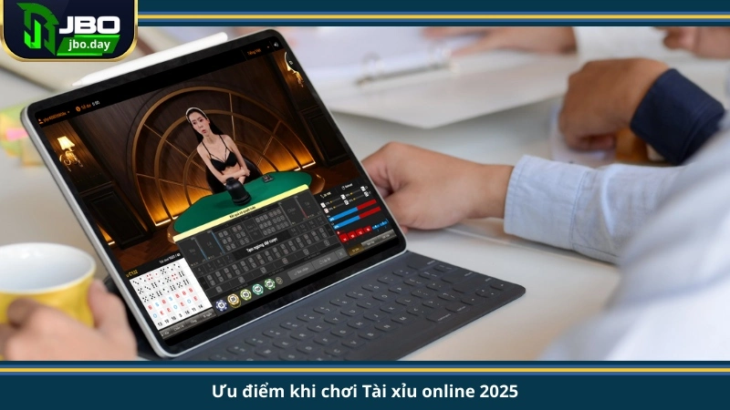 Ưu điểm khi chơi Tài xỉu online 2025.