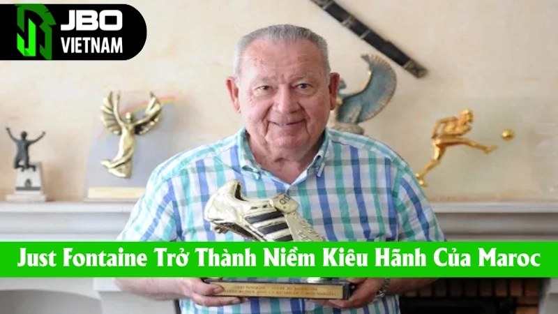 Just Fontaine là niềm kiêu hãnh của Maroc