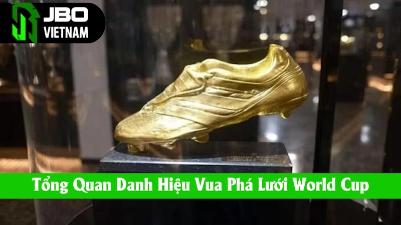 Những nội dung cần biết về vua phá lưới World Cup
